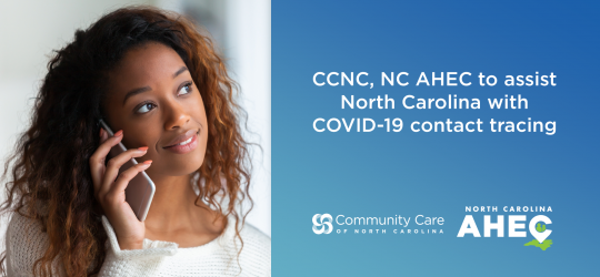 CCNC, NC AHEC to assist North Carolina with COVID-19 contact tracing
